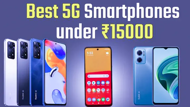 Best 5G Mobiles Under 15000: Affordable 5G Smartphones for Speedy Connectivity